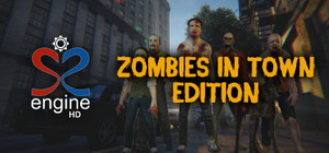 S2ENGINE HD - Zombies in Town Edition banner