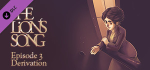 The Lion's Song: Episode 3 - Derivation banner