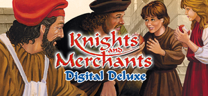 Knights and Merchants - Digital Deluxe Edition banner