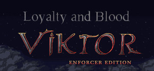 Loyalty and Blood: Viktor Origins Enforcer Edition banner