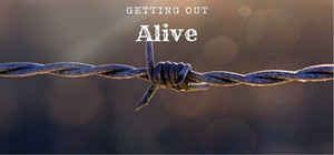 Getting out alive banner