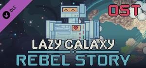 Lazy Galaxy: Rebel Story Soundtrack banner