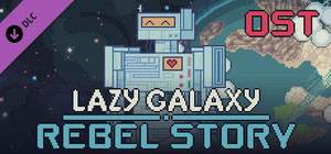 Lazy Galaxy: Rebel Story Soundtrack banner