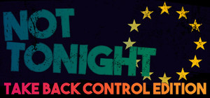 Not Tonight: Take Back Control Edition banner