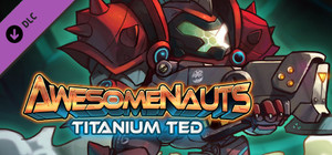 Awesomenauts - Titanium Ted Skin banner
