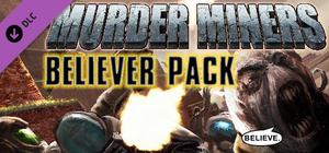Murder Miners - Believer's Pack banner