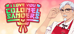 I Love You, Colonel Sanders! A Finger Lickin' Good Dating Simulator banner