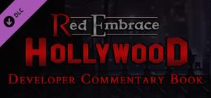 Red Embrace: Hollywood - Developer Commentary Book banner