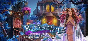 Reflections of Life: Slipping Hope Collector's Edition banner