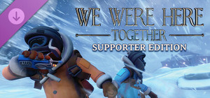 We Were Here Together: Supporter Edition banner