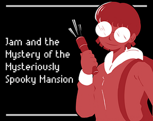 Jam and the Mystery of the Mysteriously Spooky Mansion banner