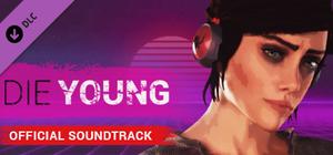 Die Young - Official Soundtrack banner