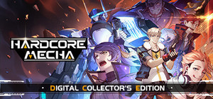 HARDCORE MECHA - Digital Collector's Edition banner