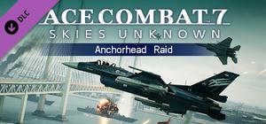 ACE COMBAT™ 7: SKIES UNKNOWN - Anchorhead Raid banner
