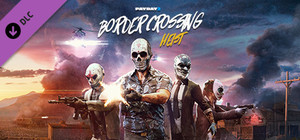 PAYDAY 2: Border Crossing Heist banner