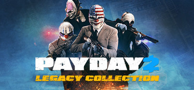 PAYDAY 2: Legacy Collection