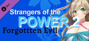 Strangers of the Power 2 - Forgotten Evil banner