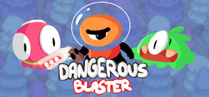 Dangerous Blaster banner