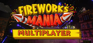 Fireworks Mania - An Explosive Simulator banner