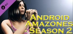 Android Amazones - Season 2 banner