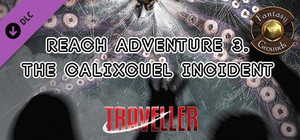 Fantasy Grounds - Reach Adventure 3: The Calixcuel Incident (MGT2) banner