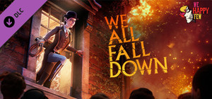 We Happy Few - We All Fall Down banner