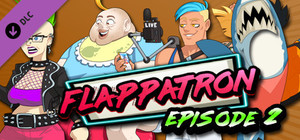 Flappatron Episode 2 (Chapters 4-7) banner