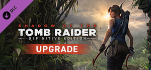 Shadow of the Tomb Raider - Definitive Edition Upgrade banner