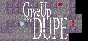 Give Up The Dupe banner