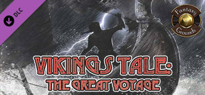 Fantasy Grounds - Vikings Tale: The Great Voyage (5E) banner