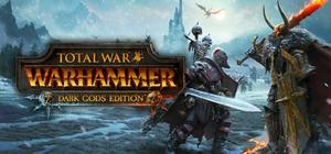 Total War: WARHAMMER - Dark Gods Edition banner