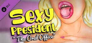 Sexy President - The Oral Office banner