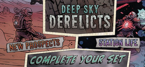 Deep Sky Derelicts - Complete Your Set banner