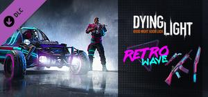 Dying Light - Retrowave Bundle banner