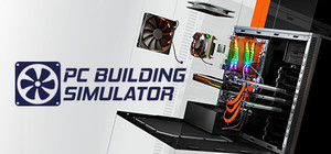 PC Building Simulator - Maxed Out Edition banner