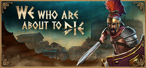 We who are about to Die banner