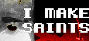 I Make Saints banner