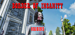 Border Of Insanity Origins banner