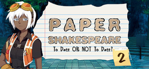 Paper Shakespeare: To Date or Not To Date? 2 banner