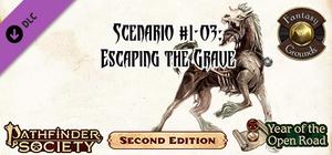 Fantasy Grounds - Pathfinder 2 RPG - Pathfinder Society Scenario #1-03: Escaping the Grave (PFRPG2) banner