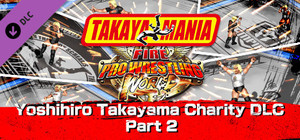 Fire Pro Wrestling World - Yoshihiro Takayama Charity DLC Part 2 banner