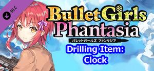 Bullet Girls Phantasia - Drilling Item: Clock banner