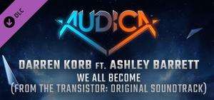 AUDICA - Darren Korb ft. Ashley Barrett - "We All Become" banner