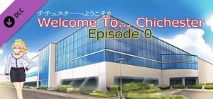 Welcome To... Chichester : Episode 0 banner