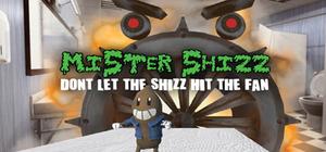 Mister Shizz: Don't Let The Shizz Hit The Fan! banner