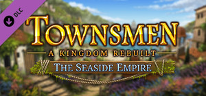 Townsmen - A Kingdom Rebuilt: The Seaside Empire banner