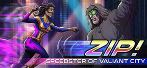 Zip! Speedster of Valiant City banner