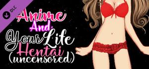 Anime And Your Life - Hentai (Uncensored) banner