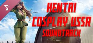 Hentai Cosplay USSR Soundtrack banner