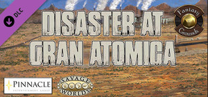 Fantasy Grounds - Disaster at Gran Atomica banner